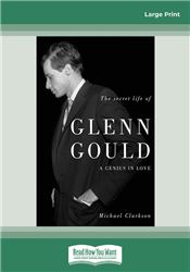 The Secret Life of Glenn Gould