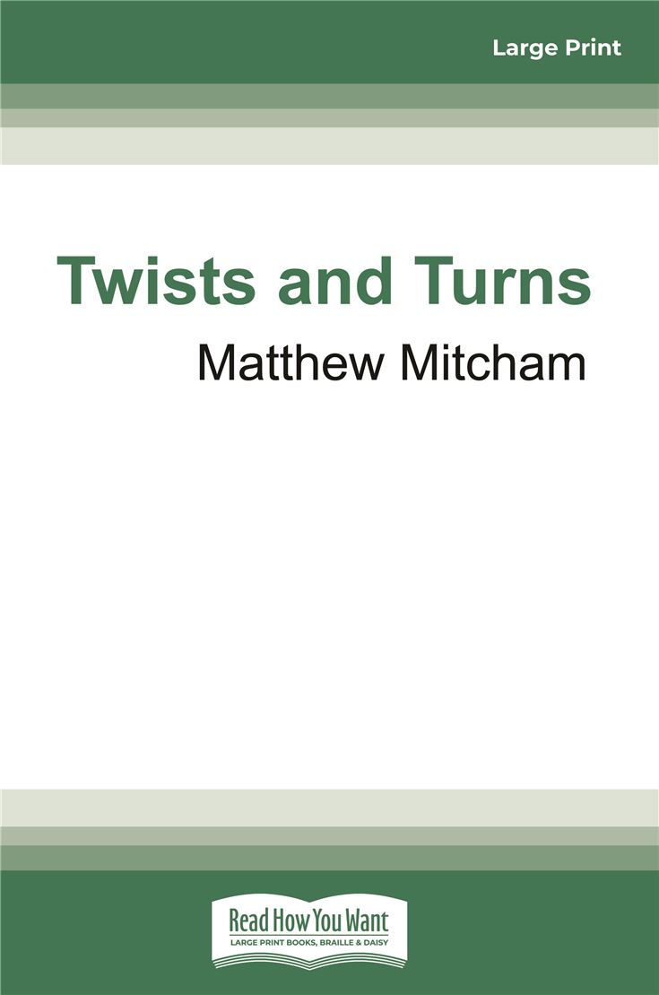 Twists and Turns