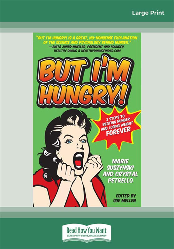 But I'm Hungry!