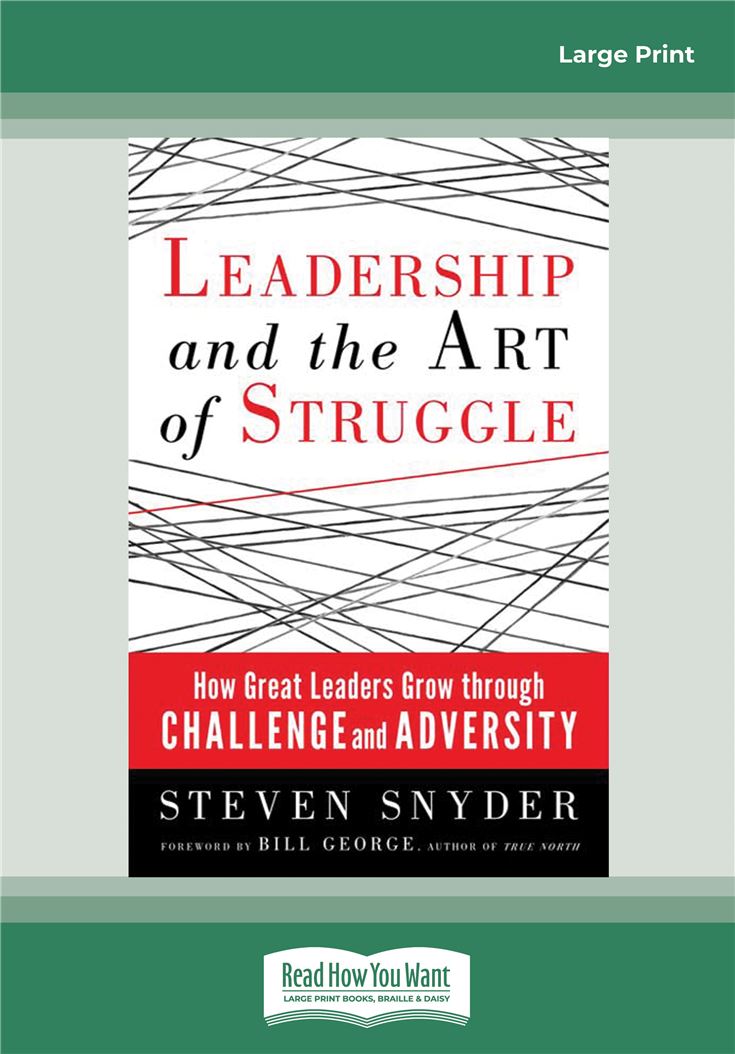 Leadership and the Art of Struggle