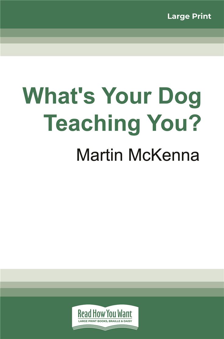 What's Your Dog Teaching You?