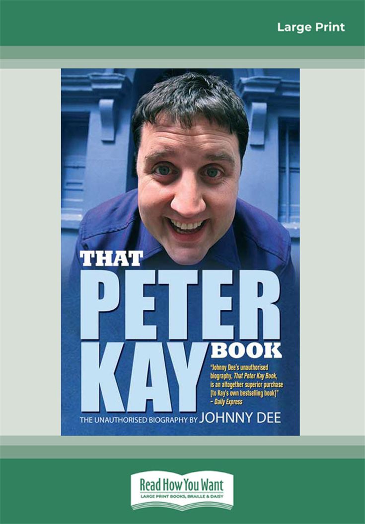 That Peter Kay Book: Unauthorized Bio