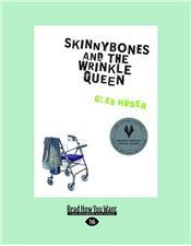 Skinnybones and the Wrinkle Queen