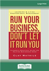 Run Your Business, Don't Let It Run You