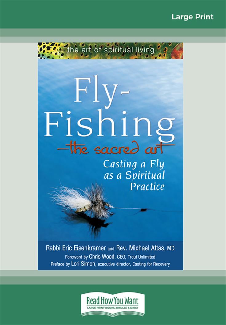Fly-Fishing - The Sacred Art