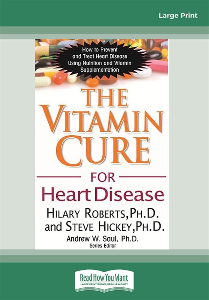The Vitamin Cure for Heart Disease