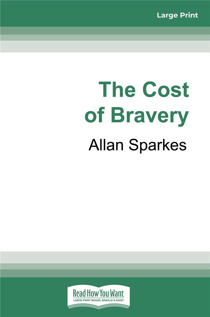 The Cost of Bravery