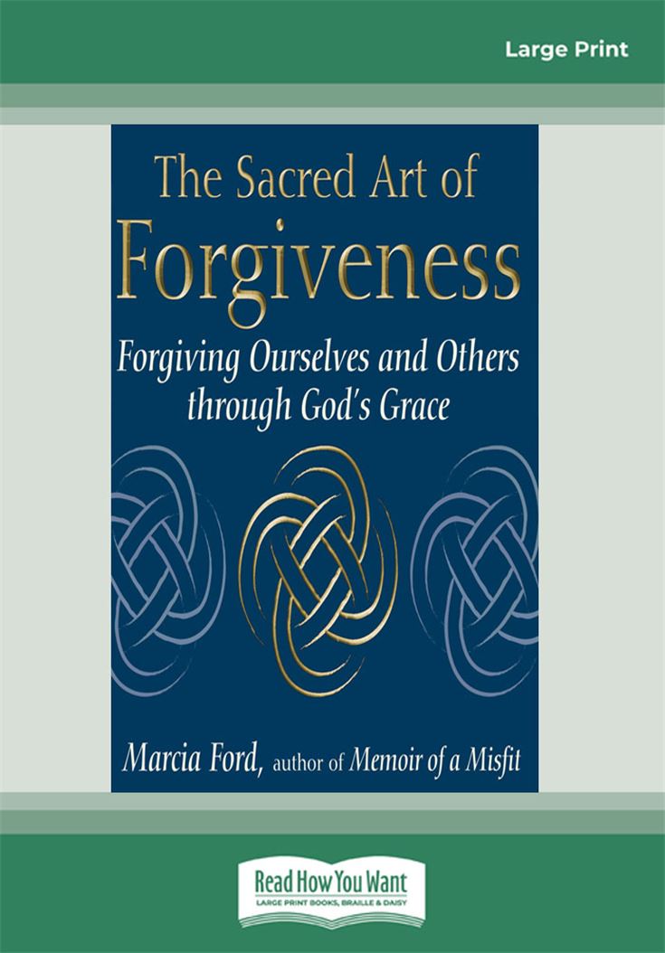 The Sacred Art of Forgiveness