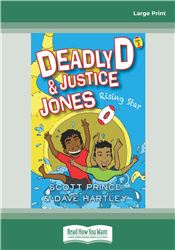 Deadly D and Justice Jones: Rising Star