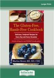 The Gluten-Free, Hassle Free Cookbook