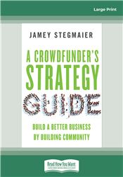 A Crowdfunder's Strategy Guide