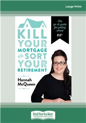 Kill Your Mortgage and Sort Your Retirement