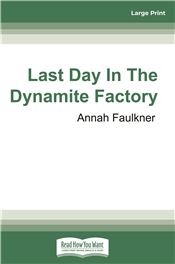 Last Day in the Dynamite Factory