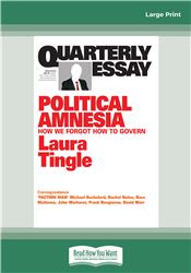 Quarterly Essay 60: Political Amnesia