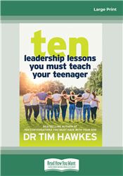 Ten Leadership Lessons You Must Teach Your Teenager