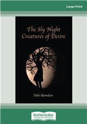 The Sly Night Creatures of Desire