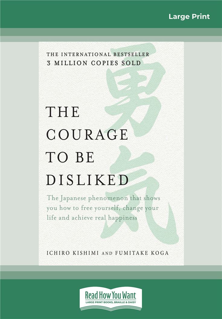 The Courage to be Disliked