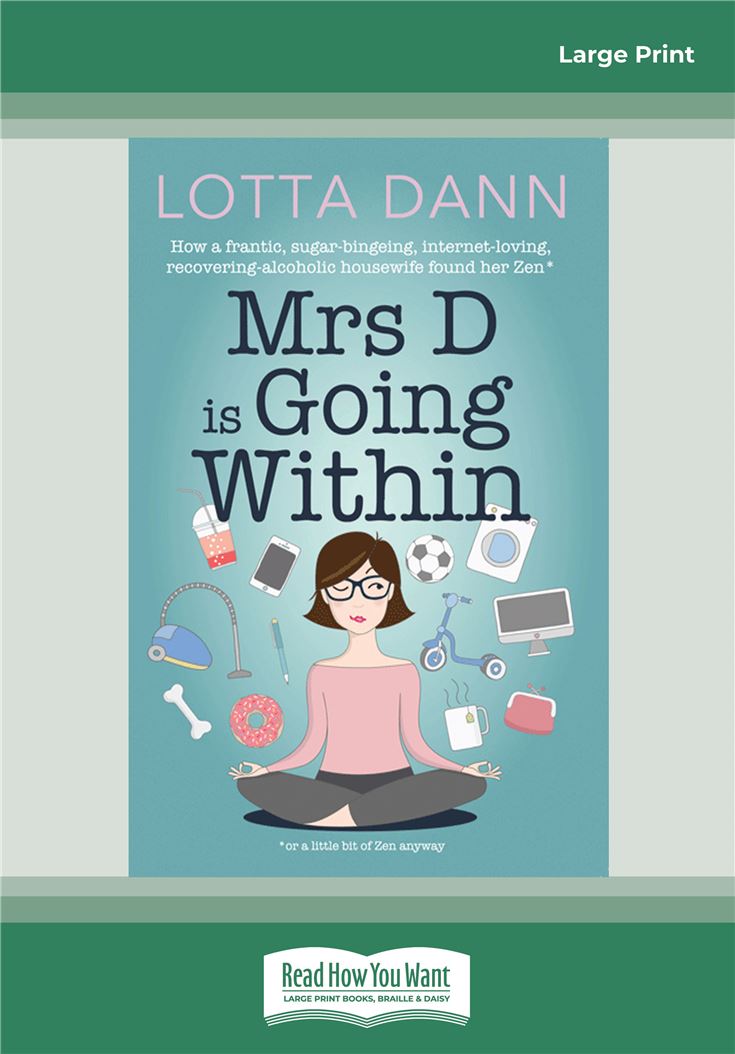Mrs D is Going Within