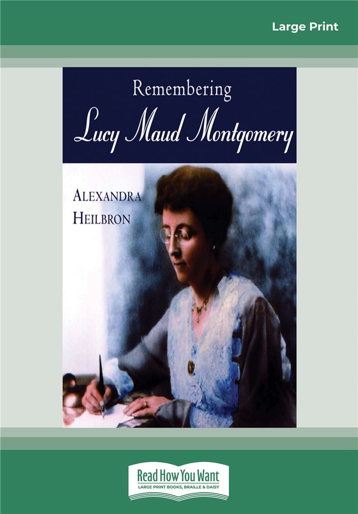 Remembering Lucy Maud Montgomery