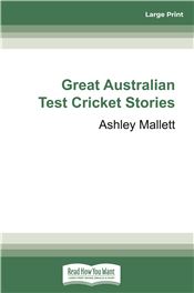 Great Australian Test Cricket Stories