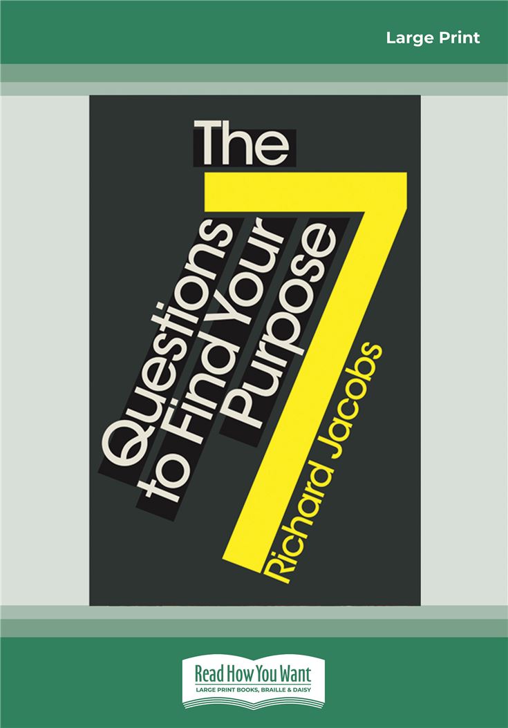 The 7 Questions to Find Your Purpose
