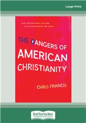 The Dangers of American Christianity
