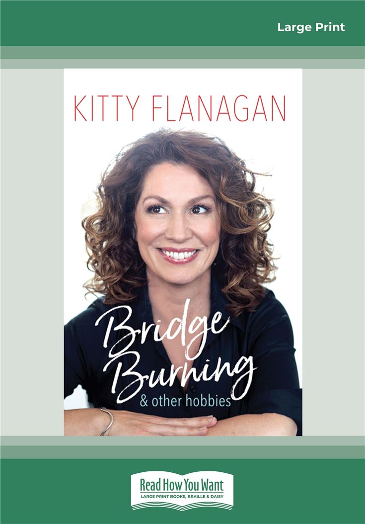 Bridge Burning and Other Hobbies