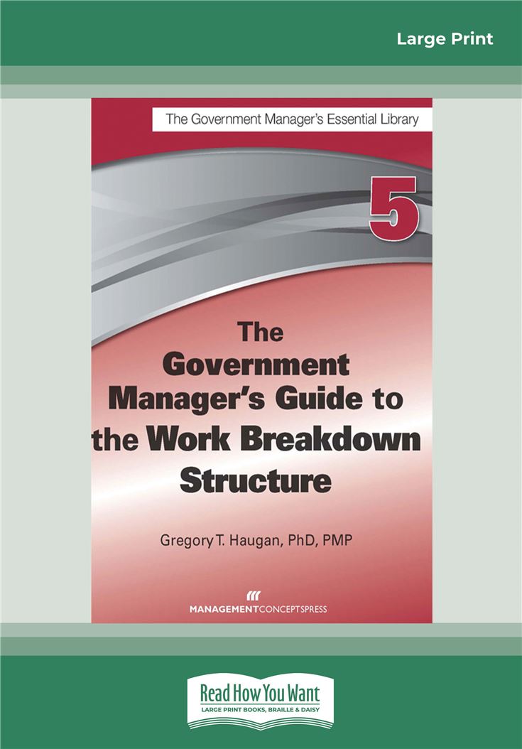 The Government Manager's Guide to the Work Breakdown Structure