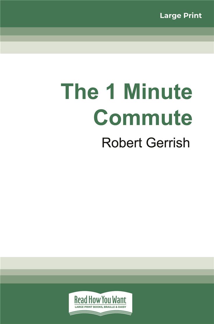 The 1 Minute Commute