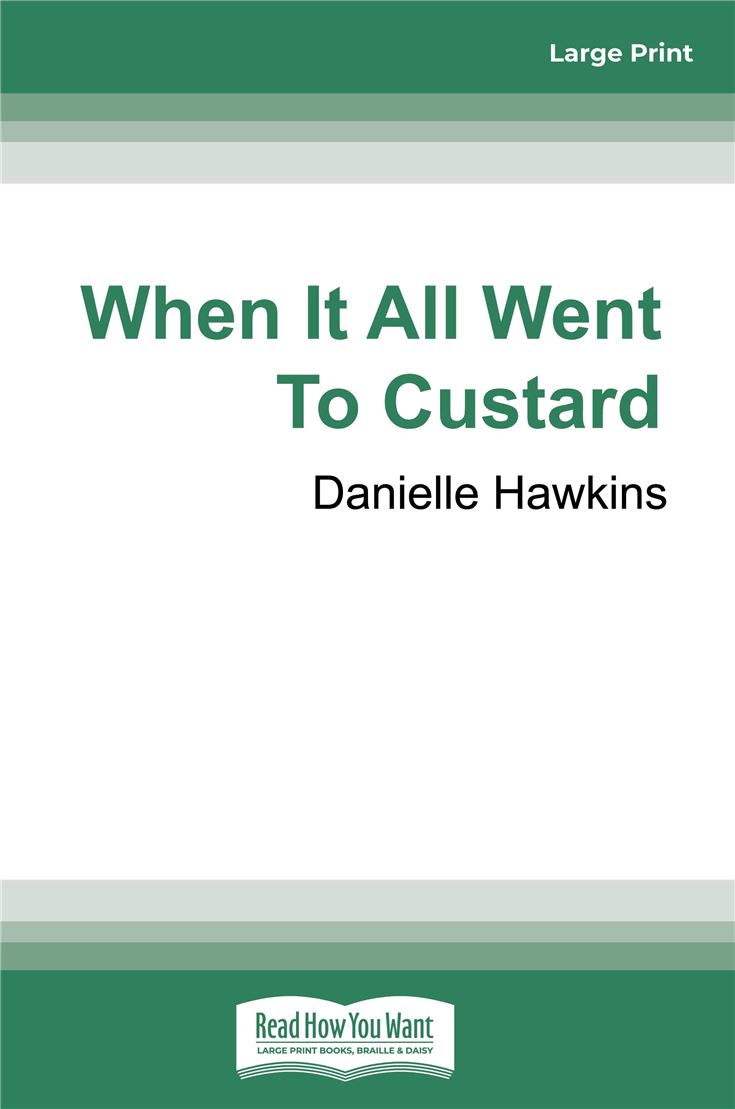 When It All Went To Custard
