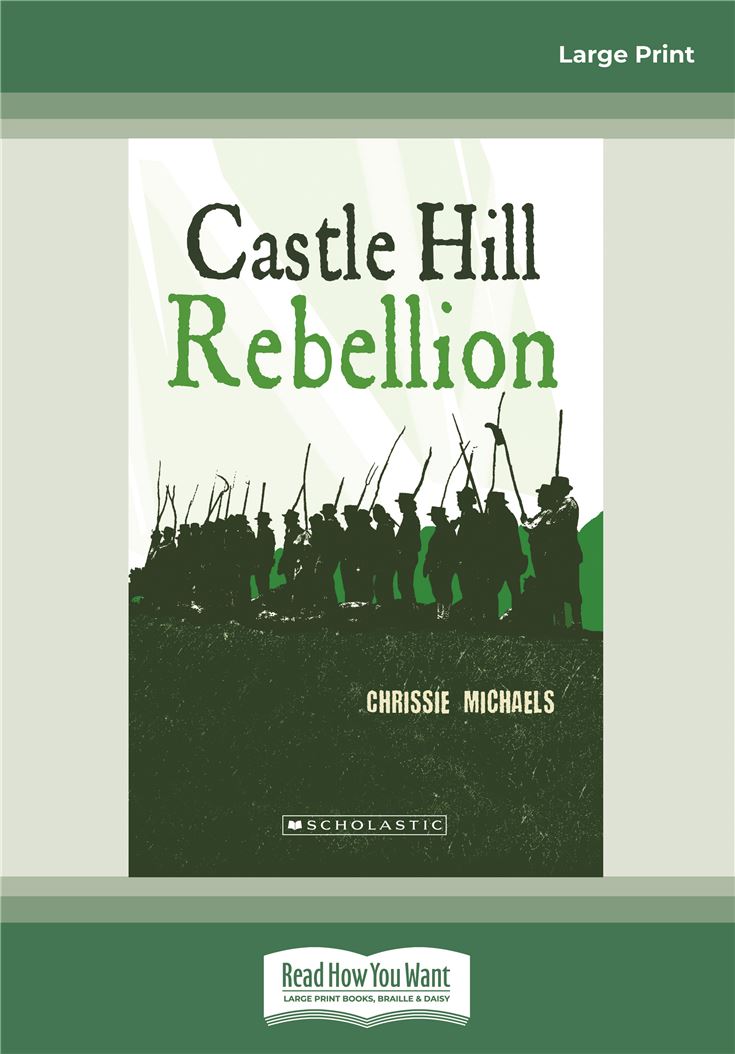 My Australian Story: Castle Hill Rebellion
