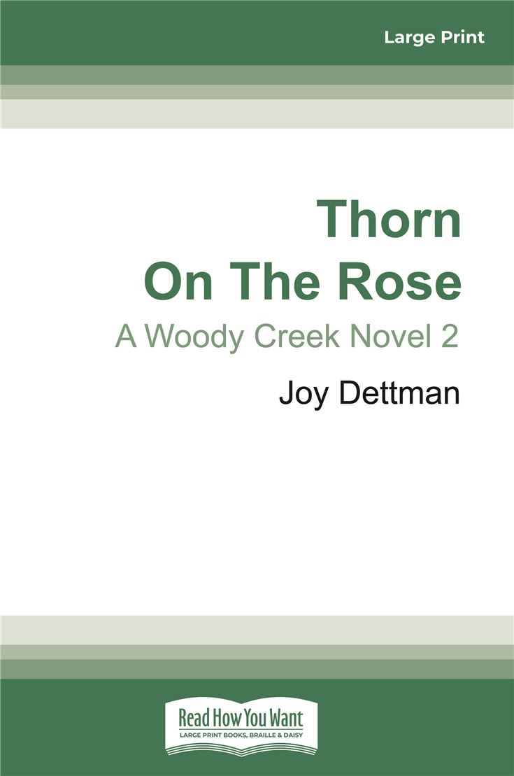 Thorn on the Rose: A Woody Creek Novel 2