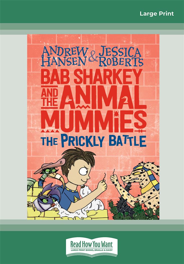 Bab Sharkey and the Animal Mummies: The Prickly Battle (Book 4)