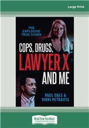 Cops, Drugs, Lawyer X and Me