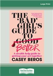 The 'Bad' Girl's Guide to Better