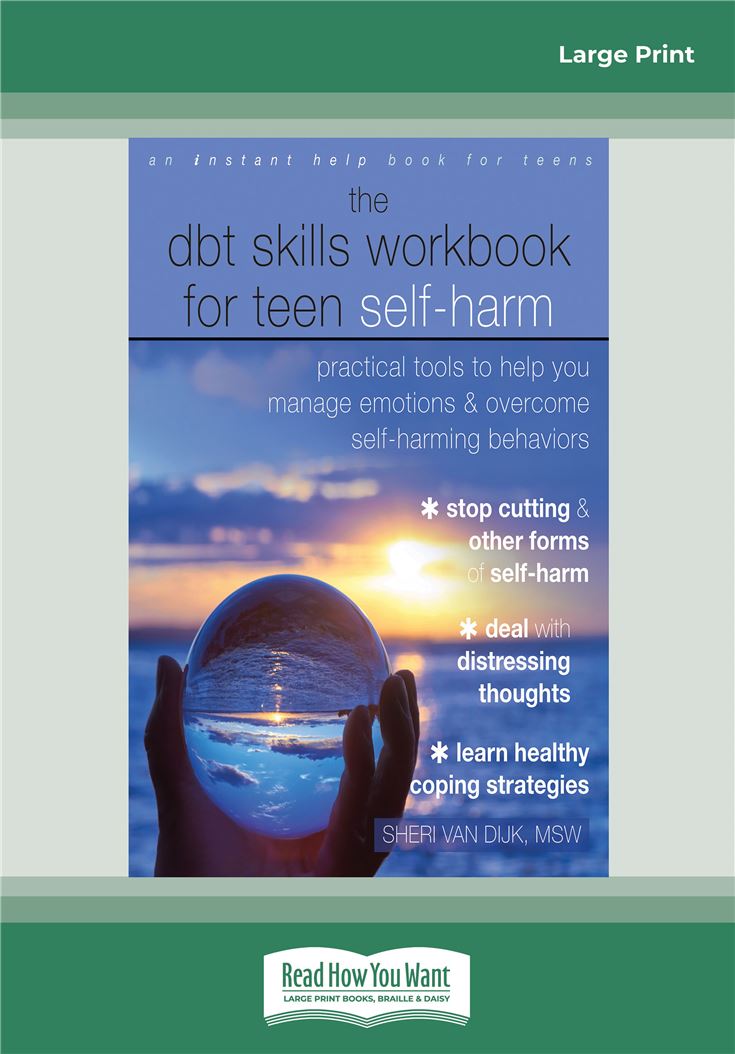 The DBT Skills Workbook for Teen Self-Harm
