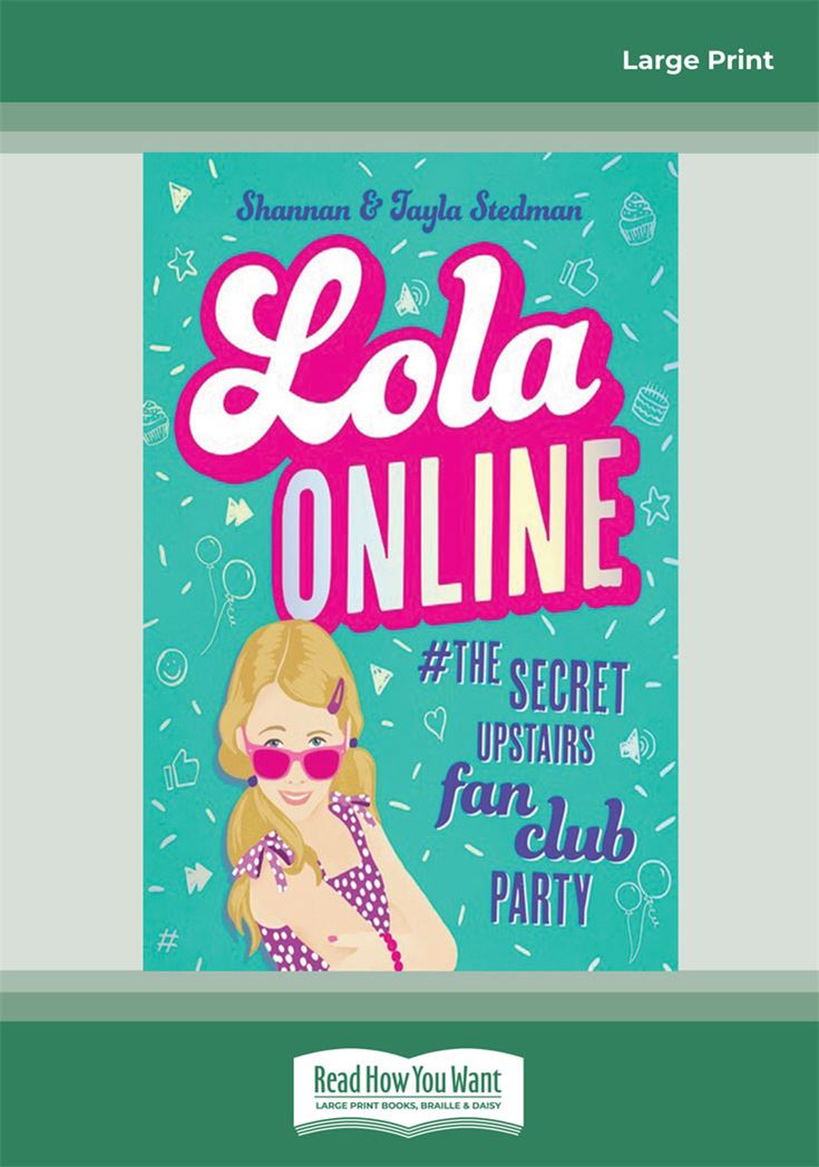 The Secret Upstairs Fan Club Party (Lola Online #1)