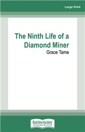 The Ninth Life of a Diamond Miner