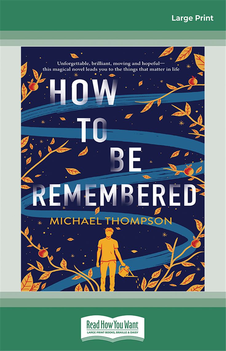 How to be Remembered