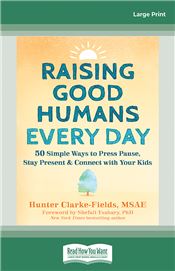 Raising Good Humans Every Day