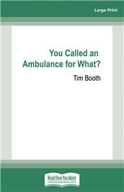 You Called an Ambulance for What?