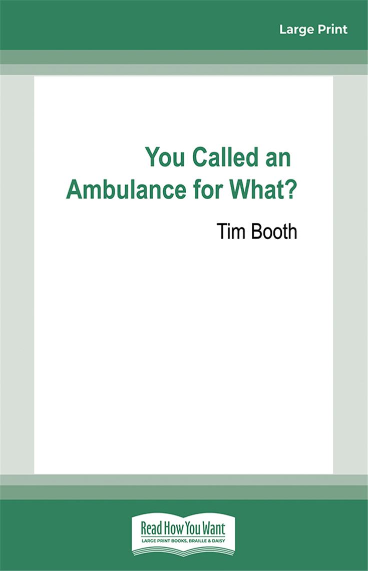 You Called an Ambulance for What?