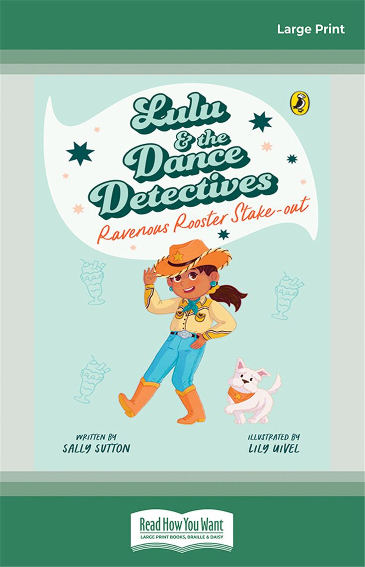 Lulu and the Dance Detectives #4: Ravenous Rooster Stake-out