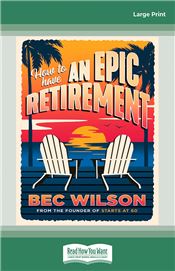 How to Have an Epic Retirement