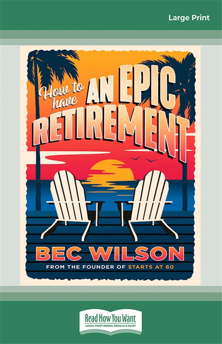 How to Have an Epic Retirement