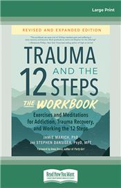 Trauma and the 12 Steps--The Workbook