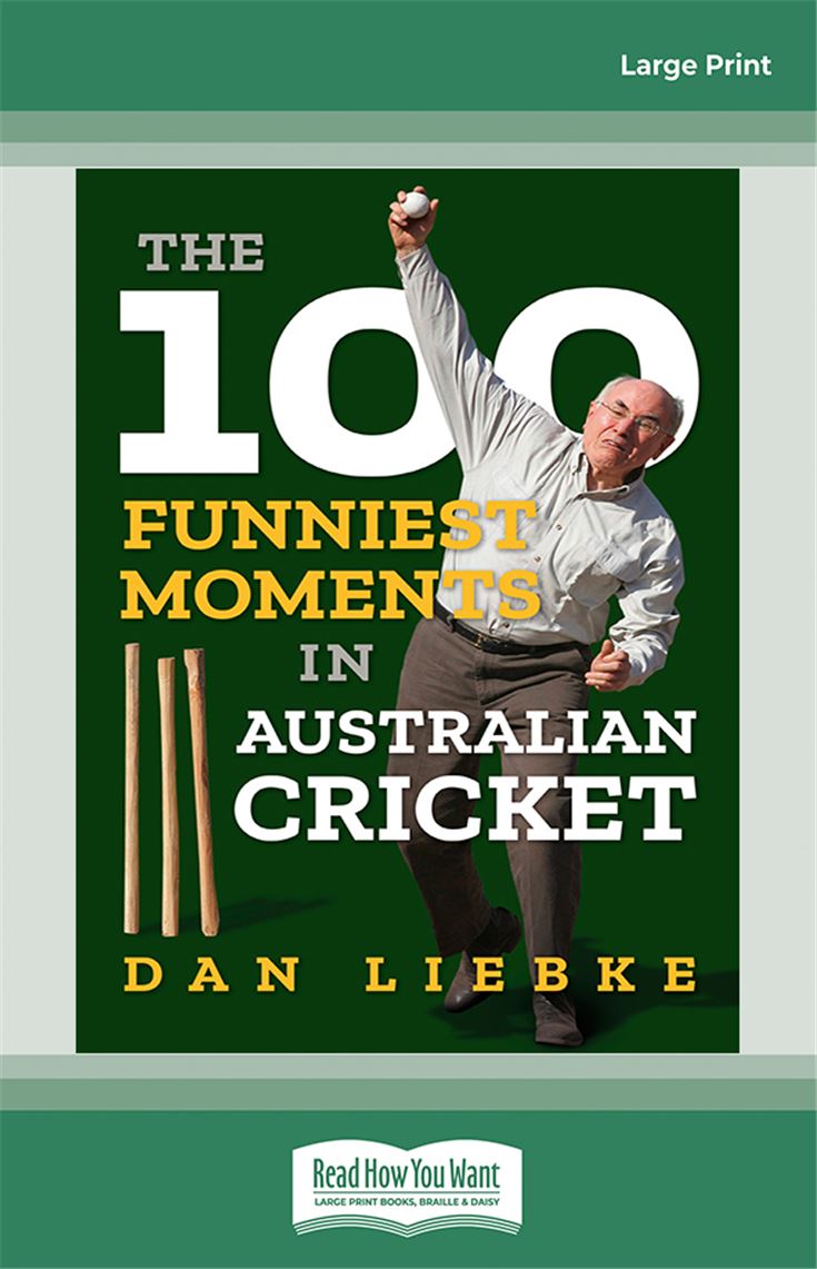 The 100 Funniest Moments in Australian Cricket