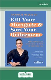 Kill Your Mortgage &amp; Sort Your Retirement