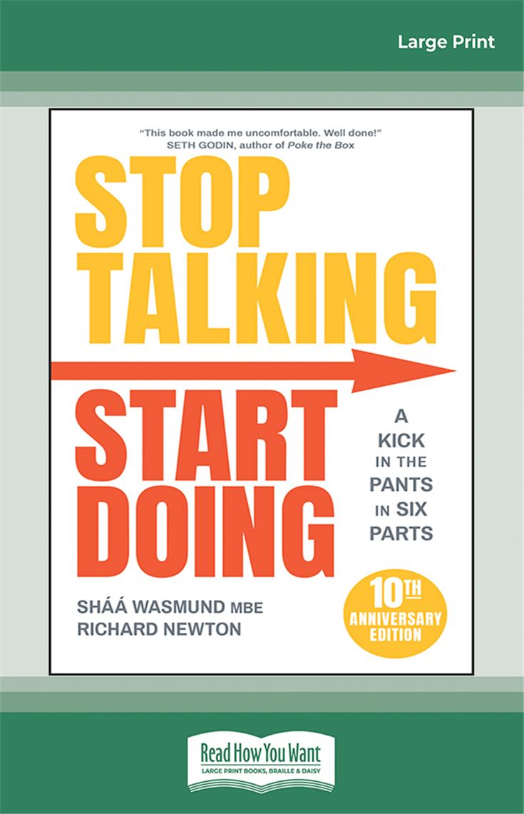 Stop Talking, Start Doing: A Kick in the Pants in Six Parts, 2nd Edition