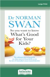 So You Want to Know What's Good for Your Kids?